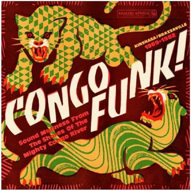 Congo Funk! Sound Madness From The Shores Of The Congo River (Kinshasa/ Brazzaville 1969-1982)