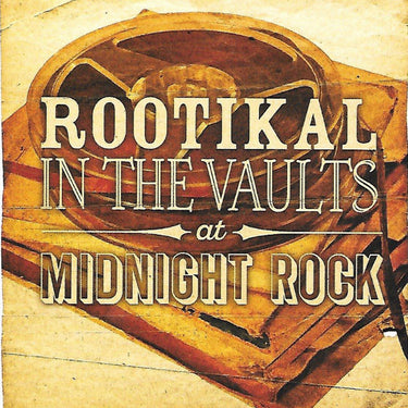 ROOTIKAL IN THE VAULTS AT MIDNIGHT ROCK