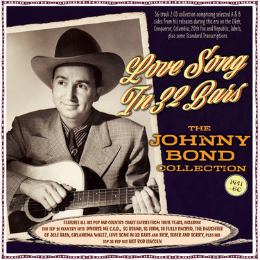 Love Song In 32 Bars - The Johnny Bond Collection 1941-60 (2CD)